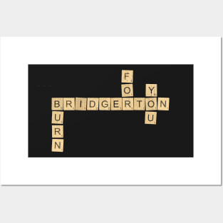 Burn for You - Bridgerton Scrabble Design Posters and Art